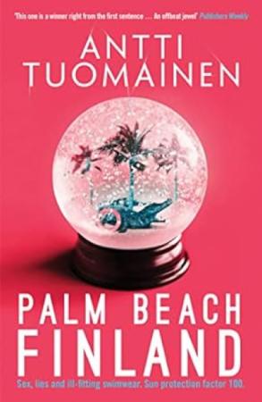 Book cover for Palm Beach Finland by Antti Tuomainen.